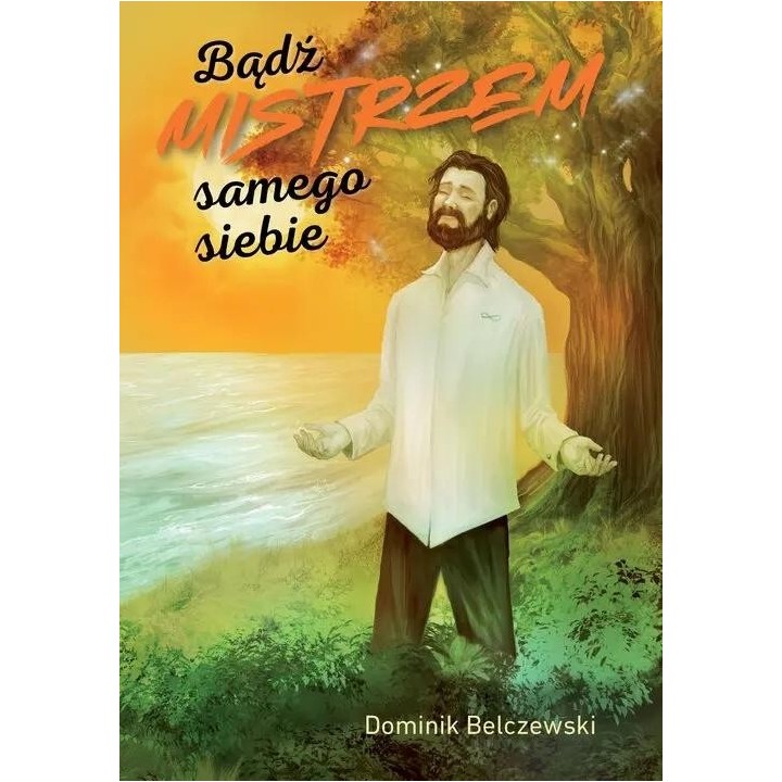 Bądź mistrzem samego siebie