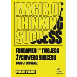 Magic of Thinking Success Fundamenty Twojego...