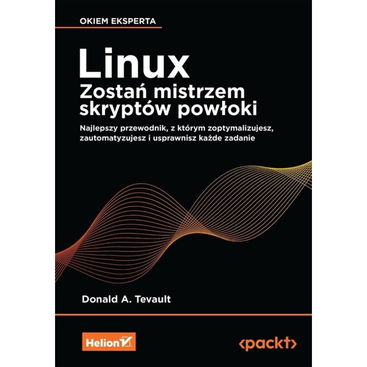 Linux. Zostań mistrzem skryptów powłoki