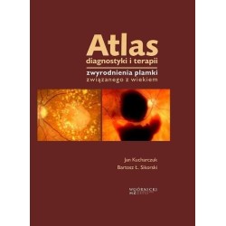 Atlas diagnostyki i terapii zwyrodnienia plamki...