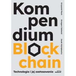 Kompendium blockchain. Technologia i jej zastosow.