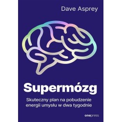 Supermózg. Skuteczny plan na pobudzenie energii..