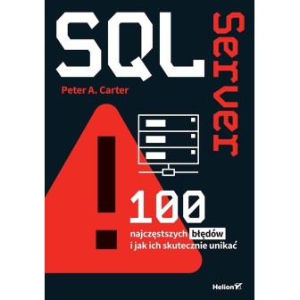 SQL Server. 100 najczęstszych błędów i jak ich sku