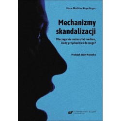 Mechanizmy skandalizacji. Dlaczego nie można...