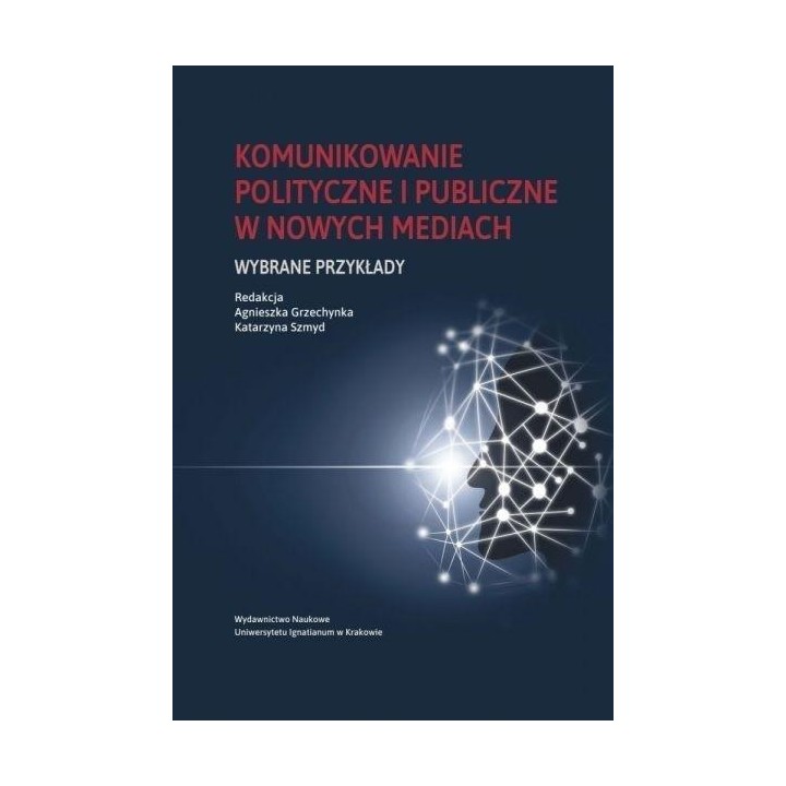 Komunikowanie polityczne i publiczne w nowych...