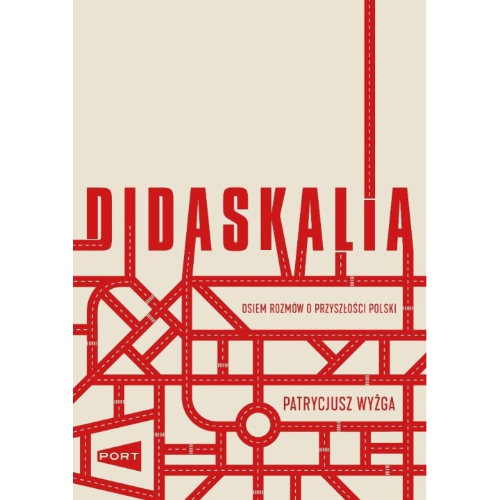 Didaskalia. Osiem rozmów o przyszłości Polski