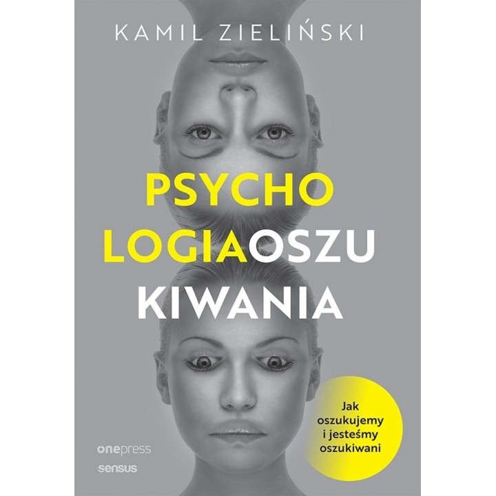 Psychologia oszukiwania. Jak oszukujemy..