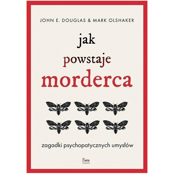 Jak powstaje morderca. Zagadki psychopatycznych...