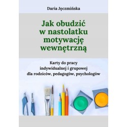 Jak obudzić w nastolatku motywację wewnętrzną