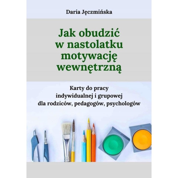 Jak obudzić w nastolatku motywację wewnętrzną