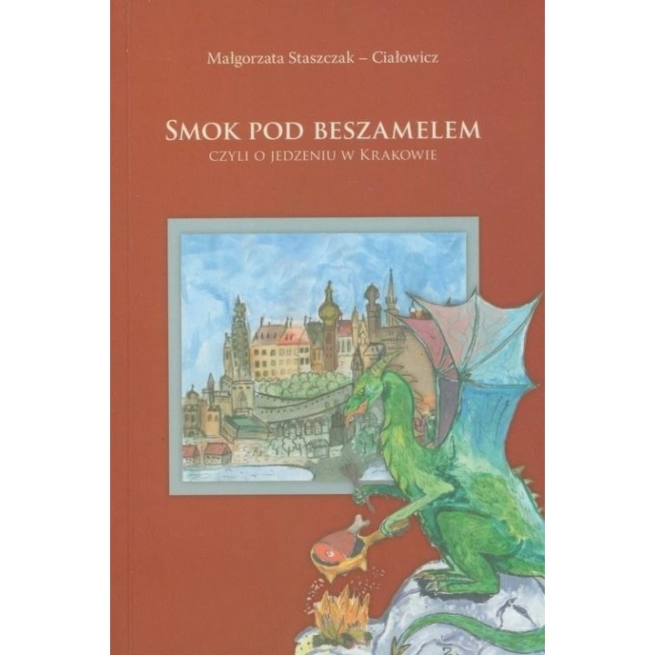 Smok pod beszamelem. Czyli o jedzeniu w Krakowie