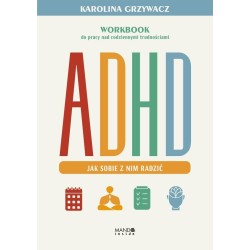 ADHD. Jak sobie z nim radzić