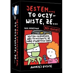 Jestem... to oczywiste, że... (Bez cenzury)