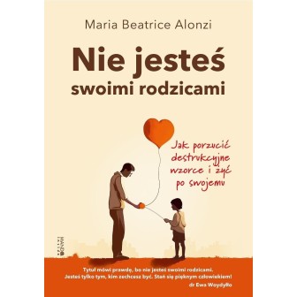 Nie jesteś swoimi rodzicami