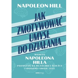 Jak zmotywować umysł do działania według Napoleona