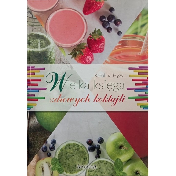 Wielka księga zdrowych koktajli