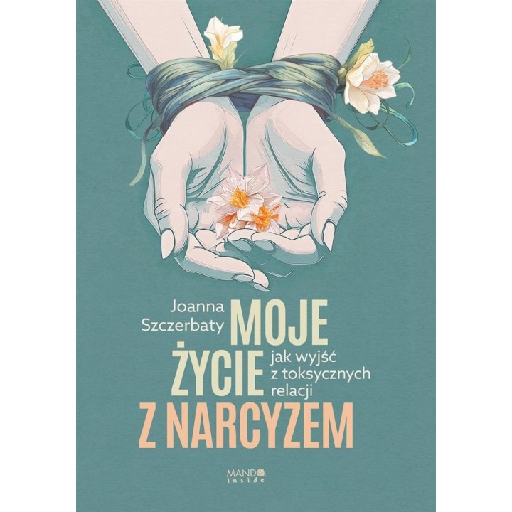 Moje życie z narcyzem