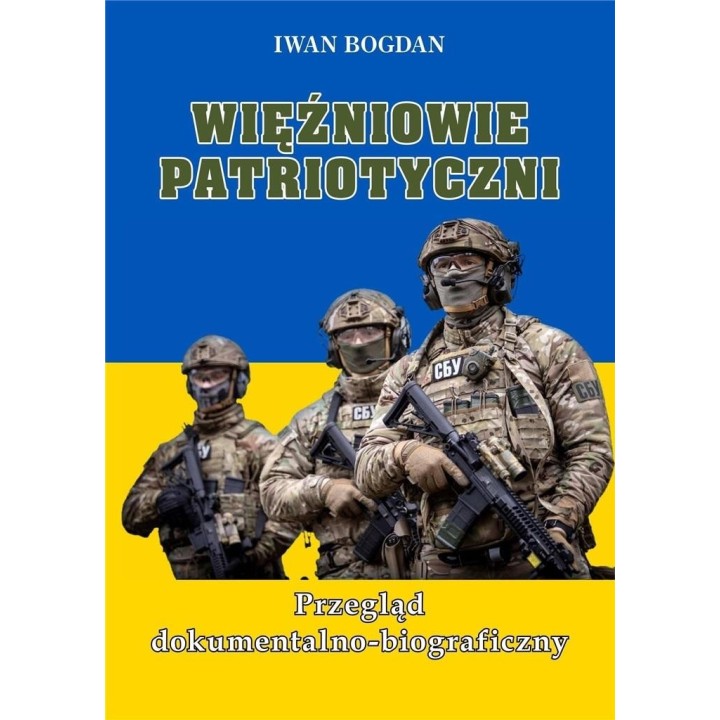 Więźniowie patriotyczni. Przegląd dokumentalno...