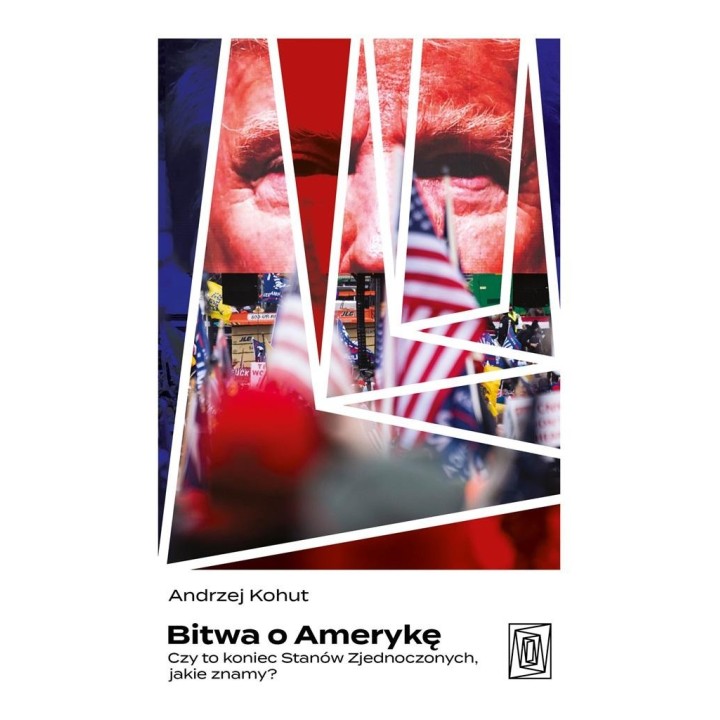 Bitwa o Amerykę Czy to koniec Stanów Zjednoczonych