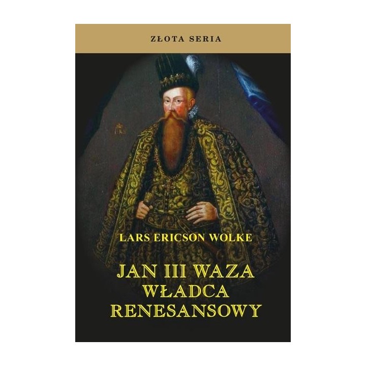 Jan III Waza. Władca renesansu w.2