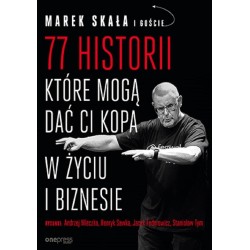 77 historii, które mogą dać Ci kopa w życiu i..