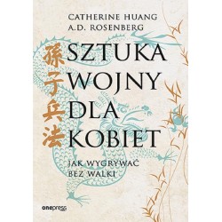 Sztuka wojny dla kobiet. Jak wygrywać bez walki