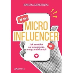 MICROINFLUENCER - jak zarabiać na instagramie...