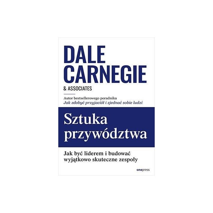 Sztuka przywództwa. Jak być liderem...