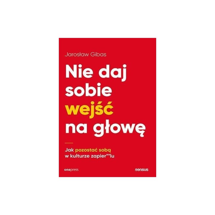 Nie daj sobie wejść na głowę
