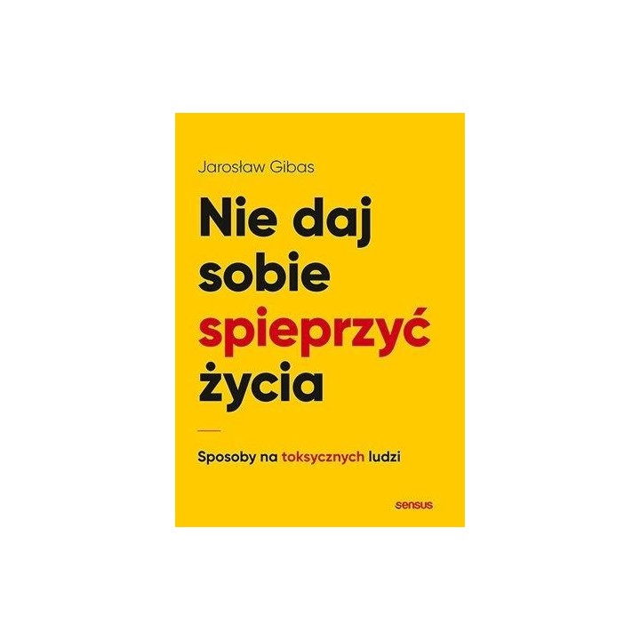 Nie daj sobie spieprzyć życia