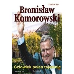 Bronisław Komorowski - Człowiek pełen tajemnic