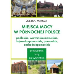 Miejsca mocy w północnej Polsce