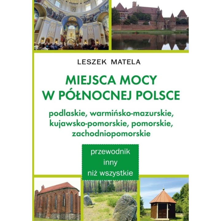 Miejsca mocy w północnej Polsce