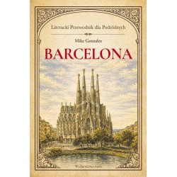 Barcelona. Literacki przewodnik dla podróżnych