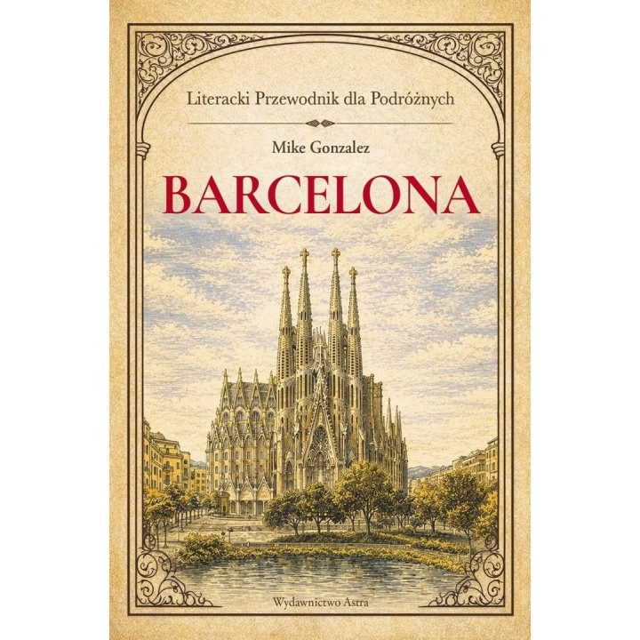 Barcelona. Literacki przewodnik dla podróżnych
