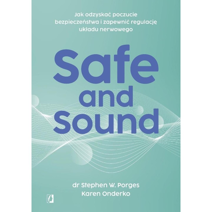 Safe and Sound. Jak odzyskać poczucie...
