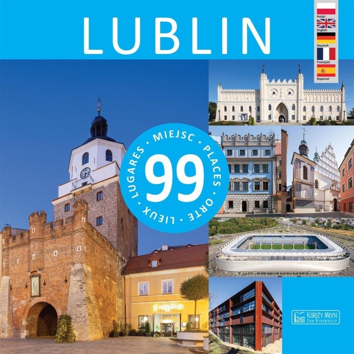 Lublin 99 miejsc 99 Places 99 Orte 99 Lieux 99...
