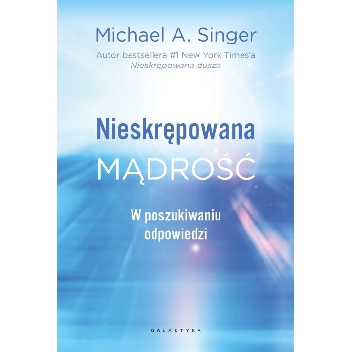 Nieskrępowana mądrość. W poszukiwaniu odpowiedzi