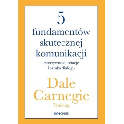 5 fundamentów skutecznej komunikacji