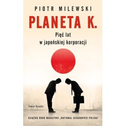 Planeta K. Pięć lat w japońskiej korporacji