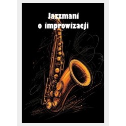 Jazzmani o improwizacji