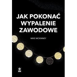 Jak pokonać wypalenie zawodowe