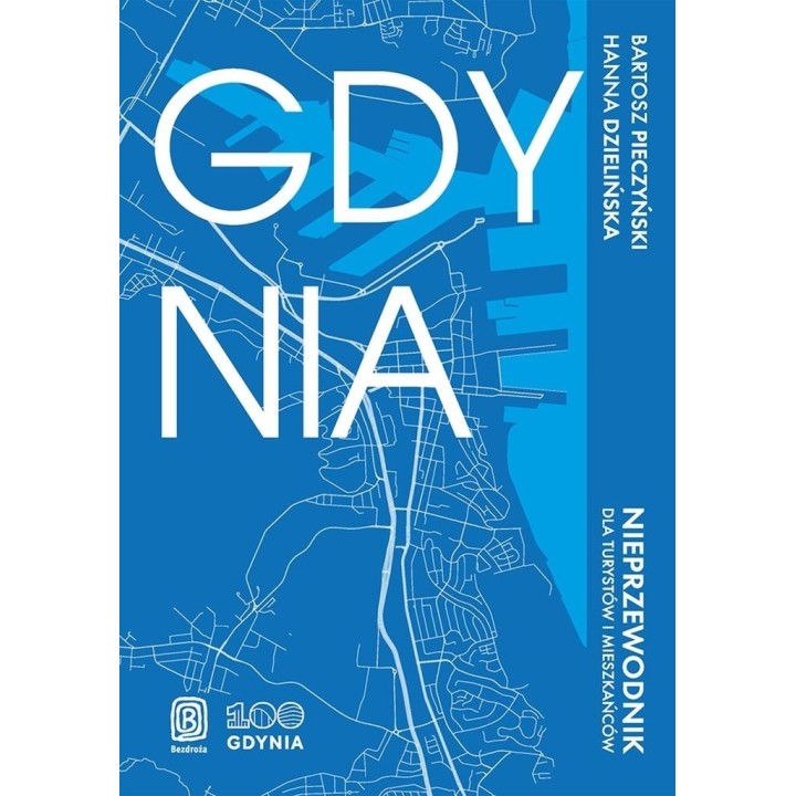 Gdynia. Nieprzewodnik dla turystów i mieszkańców