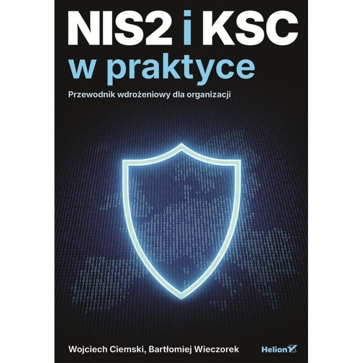 NIS2 i KSC w praktyce. Przewodnik wdrożeniowy...