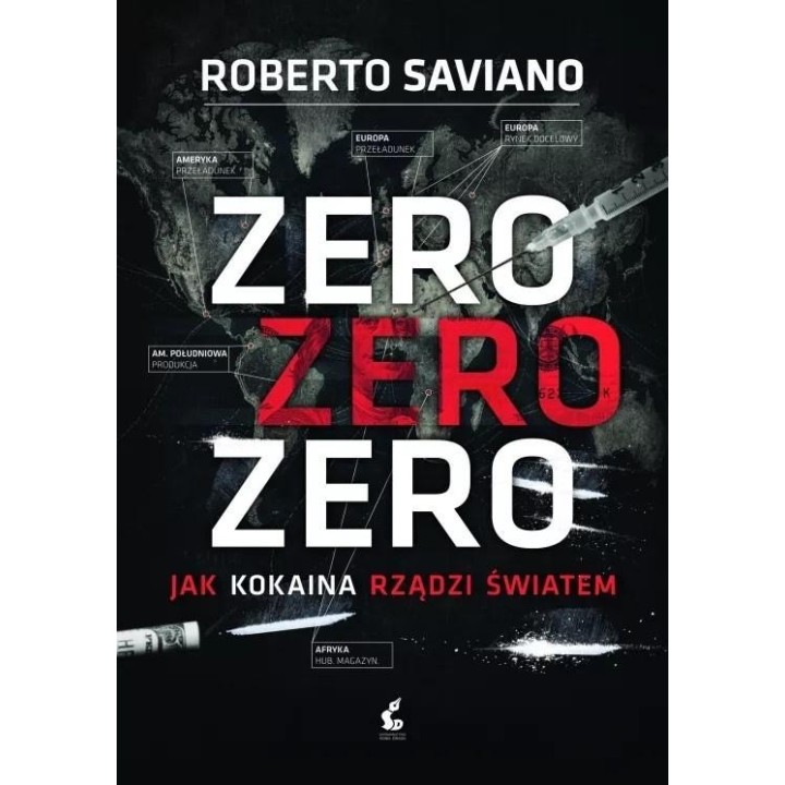 Zero zero zero. Jak kokaina rządzi światem
