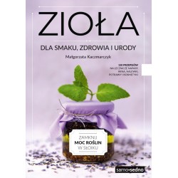 Zioła dla smaku, zdrowia i urody w.3