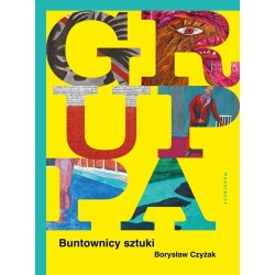 Gruppa. Buntownicy sztuki