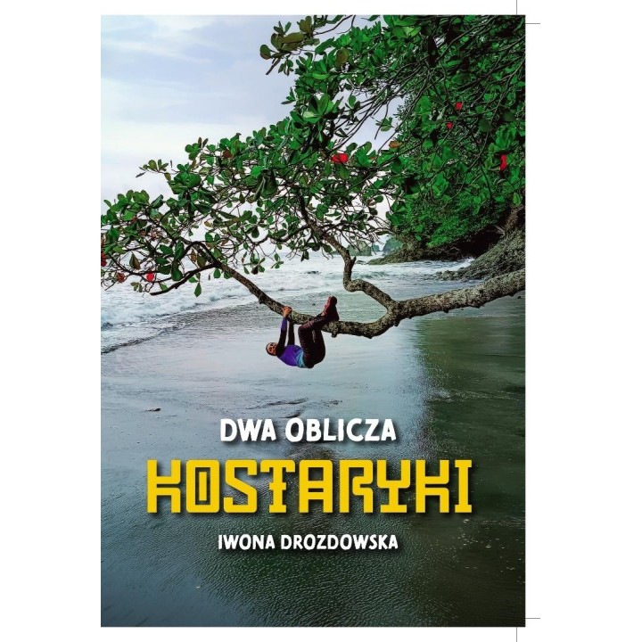 Dwa oblicza Kostaryki