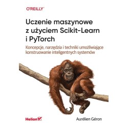 Uczenie maszynowe z użyciem Scikit-Learn i PyTorch