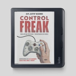 Control Freak. Moja epicka przygoda z tworzeniem gier wideo | E-book na labotiga.pl
